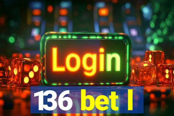 136 bet l